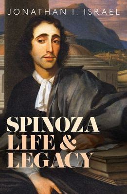 Spinoza: Life and Legacy